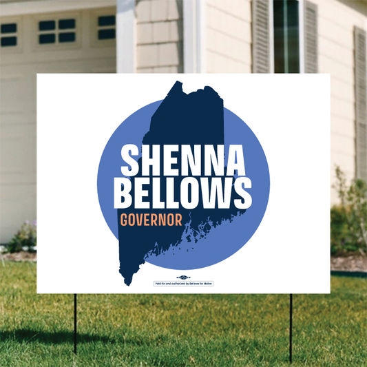 Shenna Bellows For Governor (24in. x 18in. Coroplast Yard Sign)